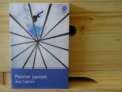 Trainance - Plancher japonais : le nouveau roman de Jean Cagnard